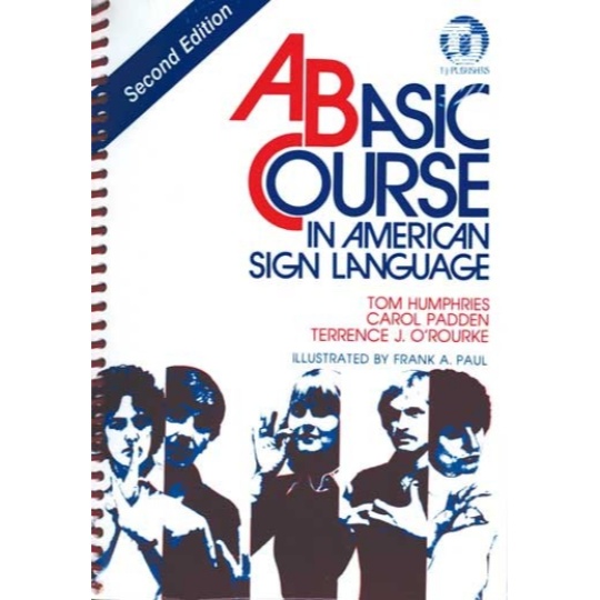 A Basic Course in American Sign Language | 2nd Ed.