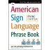 The American Sign Language Phrase Book