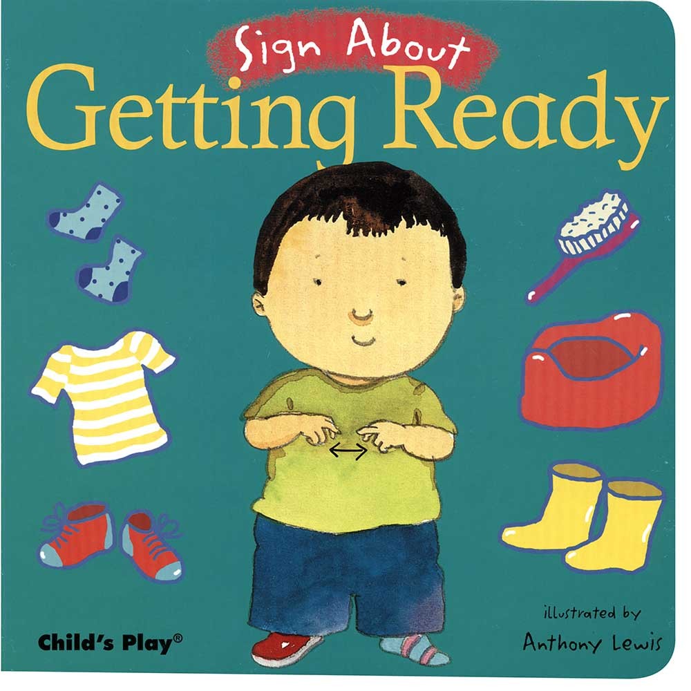 Sign About: Getting Ready Board Book