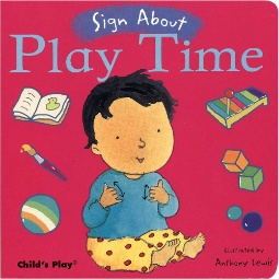 Sign About: Play Time Board Book