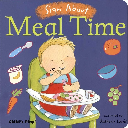 Sign About: Meal Time Board Book