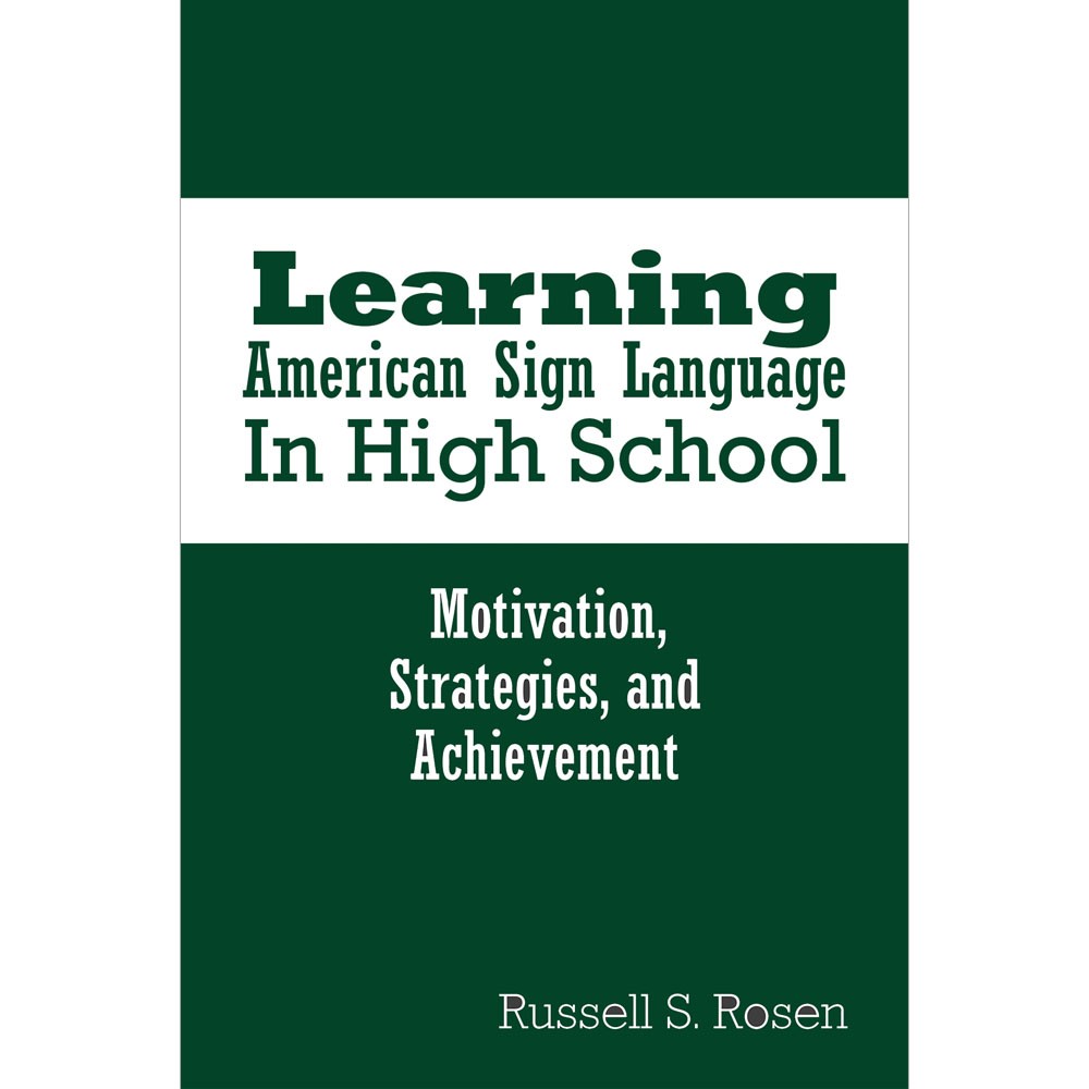 Learning American Sign Language In High School 9781563686429
