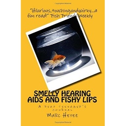 Smelly Hearing Aids and Fishy Lips
