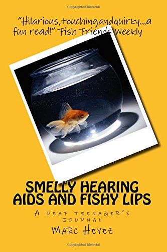 Smelly Hearing Aids and Fishy Lips