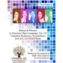 Idioms & Phrases in ASL Vol. 1-5: ASL Glosses Book