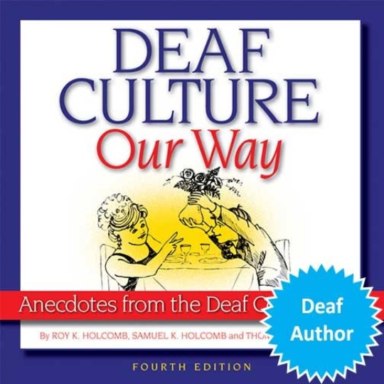 Deaf Culture Our Way 4th Edition