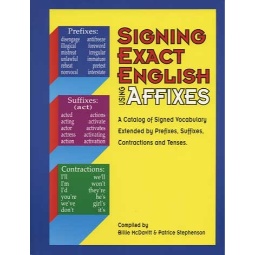 Signing Exact English Using Affixes