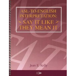 ASL-to-English Interpretation: Say It Like They Mean It