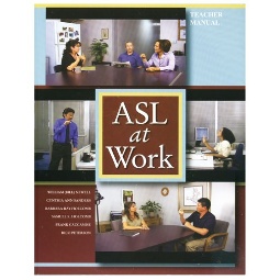 ASL at Work: Teacher Manual
