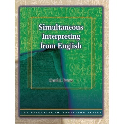 Effective Interpreting: Simultaneous Interpreting from English (Study Set)