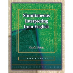 Effective Interpreting: Simultaneous Interpreting from English (Teacher)