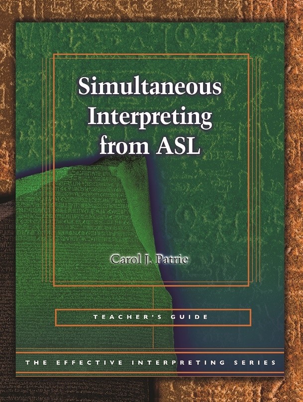 Effective Interpreting: Simultaneous Interpreting from ASL (Teacher Set)