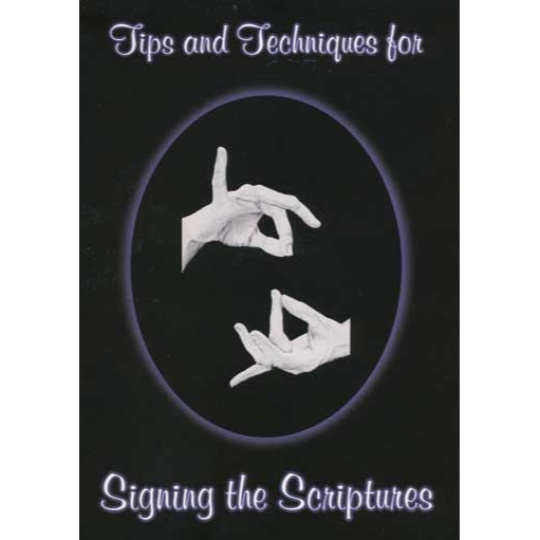 Tips and Techniques for Signing the Scriptures