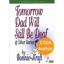 Tomorrow Dad Will Still Be Deaf