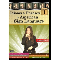 Idioms & Phrases in American Sign Language Volume 1
