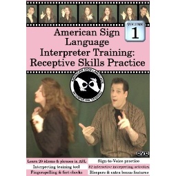ASL Interpreter Training: Receptive Skills Vol. 1