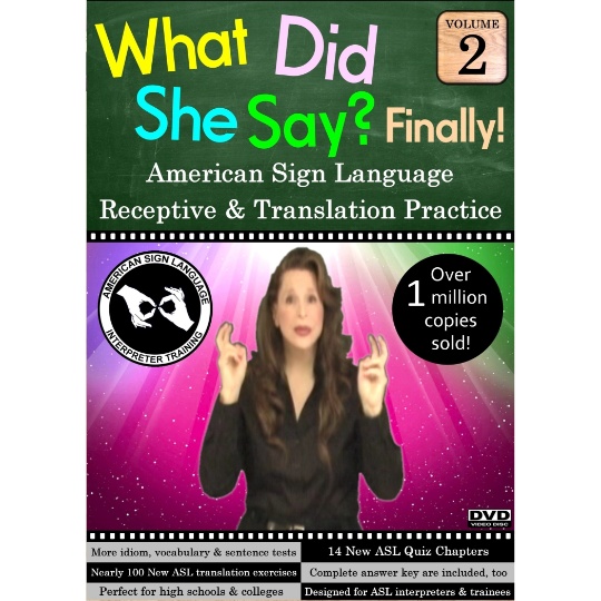 What Did She Say?  ASL Receptive & Translation  Vol. 2