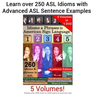 Idioms and Phrases in ASL: Vol 1-5 Academic Edition