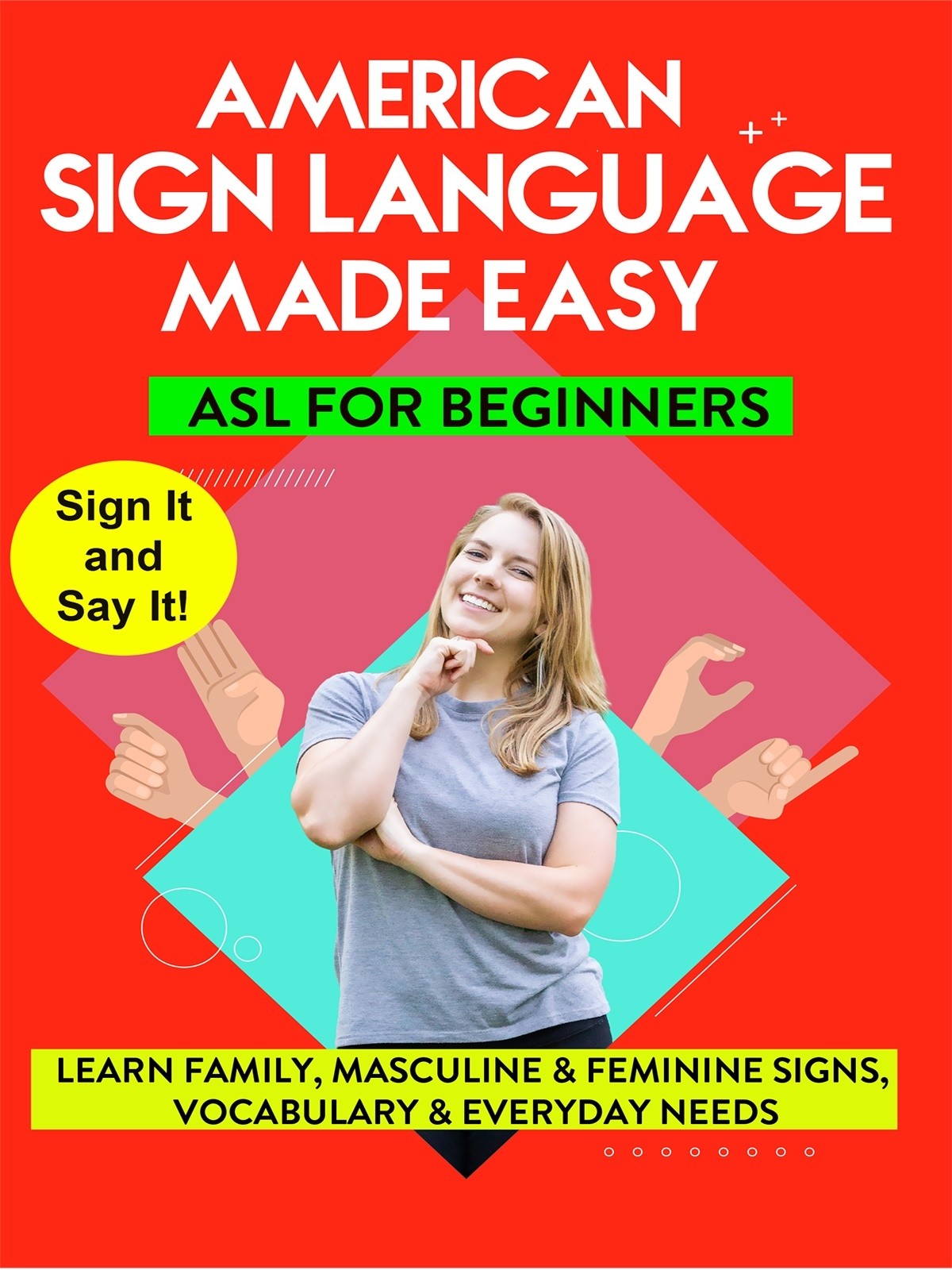 American Sign Language Made Easy - ASL for Beginners  - Family, Masculine and Feminine Signs, Vocabulary, and Everyday Needs
