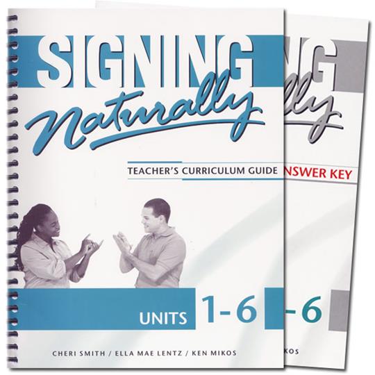 Signing Naturally Units 1-6 Teacher's Curriculum