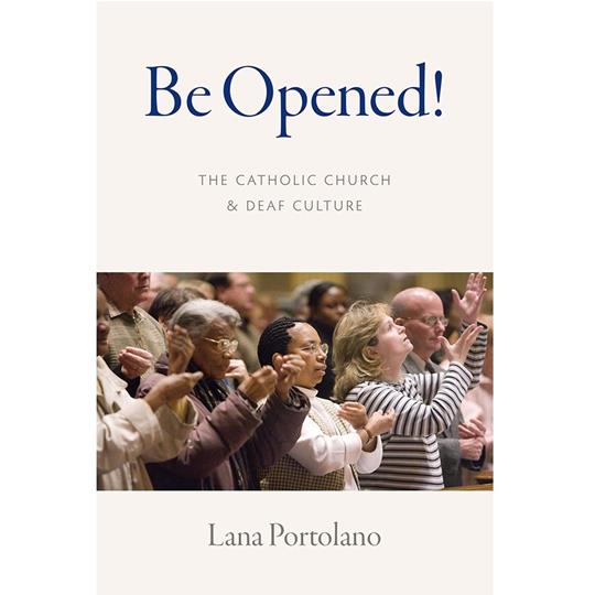 Be Opened! The Catholic Church and Deaf Culture