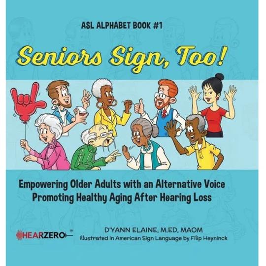 Seniors Sign, Too! | Soft Cover